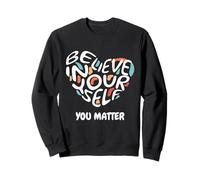 Design Grand cœur « Believe in Yourself You Matter Teachers » Sweatshirt