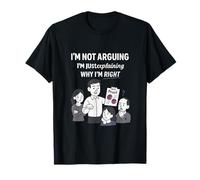 Design Graphique Humoristique I'm Not Arguing Dark Humour T-Shirt