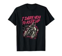 Design graphique « I Dare You To Keep Up Motorcycle Rider » T-Shirt