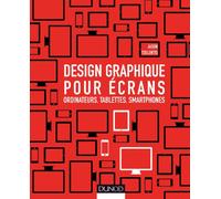 Design graphique pour écrans: Ordinateurs, tablettes, smartphones