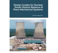 Design Guides For Nuclear Power Station Balance Of Plant Mechanical Systems