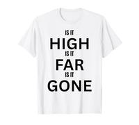 Design High Far Gone pour des Aventures Amusantes en Plein air T-Shirt