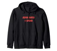 Design Humoristique avec Citation « Jesus Saves I Spend » Sweat à Capuche