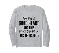 Design Humoristique Good Heart But This Mouth Gets to Me in Trouble Manche Longue