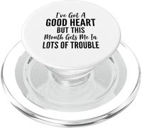 Design Humoristique Good Heart But This Mouth Gets to Me in Trouble PopSockets PopGrip pour MagSafe