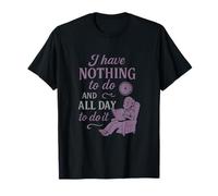 Design humoristique « I Have Nothing To Do All Day Retirement » T-Shirt