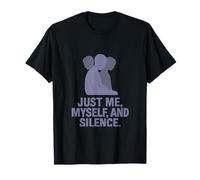 Design humoristique introverti Just Me Myself and Silence T-Shirt