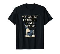 Design humoristique introverti My Quiet Corner Is My Stage T-Shirt