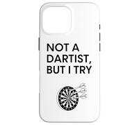 Design Humoristique « Not A Dartist But I Try » Coque pour iPhone 16 Pro Max