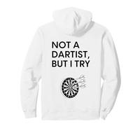 Design Humoristique « Not A Dartist But I Try » Sweat à Capuche