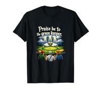Design Humoristique « Praise Be to The Green Keeper » T-Shirt