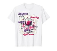 Design Humoristique Thinking About Wine Right Now T-Shirt