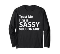 Design Humoristique « Trust Me I'm a Sassy Millionaire » Manche Longue