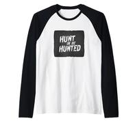 Design Hunt Or Be Hunted pour Les Esprits féroces Manche Raglan