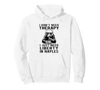 Design « I Don't Need Therapy I Just Need Liberty in Naples » Sweat à Capuche