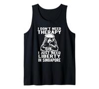 Design I Don't Need Therapy I Just Need Liberty in Singapore Débardeur