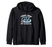 Design I Know I Swim Like A Girl Try to Keep Up Swim Sweat à Capuche
