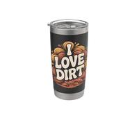Design « I Love Dirt Bold Statement » Gobelet isotherme en acier inoxydable double paroi