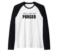 Design I Will Not Be Purged Droits de l'électeur Manche Raglan