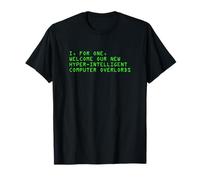 Design IA « I For One, Welcome Our New Computer Overlords » T-Shirt