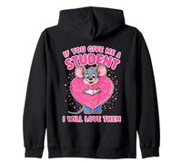 Design « If You Give Me a Student I Will Love Them » Sweat à Capuche