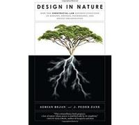 Design in Nature: How the Constructal Law Governs Evolution in Biology, Physics, Technology, and Social Organizations Zane, J Peder (Auteur)
