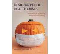 Design in Public Health Crises: The power of empathy in visual storytelling