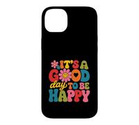 Design inspirant « It's A Good Day to Be Happy » Coque pour iPhone 14 Plus