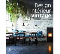 Design intérieur Vintage - La récup' industrielle