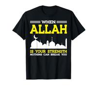 Design islamique inspirant « When Allah Is Your Strength » T-Shirt