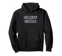 Design « It Was All Just A Dream » Sweat à Capuche