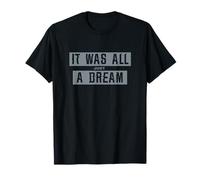Design « It Was All Just A Dream » T-Shirt
