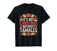 Design « It's Not Christmas Without Tamales Latin Holiday » T-Shirt