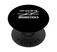 Design Just Give Me The Drumsticks PopSockets PopGrip Adhésif