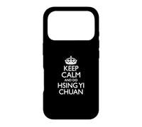Design « Keep Calm and Do Hsing Yi Chuan » / Arts Martiaux Coque pour iPhone 17 Pro