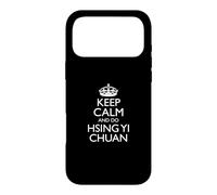 Design « Keep Calm and Do Hsing Yi Chuan » / Arts Martiaux Coque pour iPhone 17 Pro Max