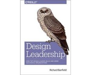 Design Leadership by Richard Banfield Richard Banfield, (Auteur)