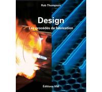 Rob Thompson – Design : Les procédés de fabrication – Vial – Relié