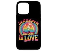 Design « Let All That You Do Be Done in Love » Coque pour iPhone 13 Pro Max