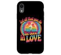 Design « Let All That You Do Be Done in Love » Coque pour iPhone XR