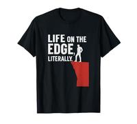 Design Life on the Edge Littéralement T-Shirt
