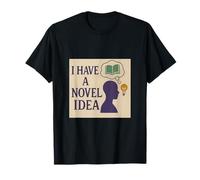 Design littéraire « I Have A Novel Idea » T-Shirt