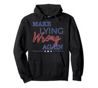 Design Make Lying Wrong Again Sweat à Capuche