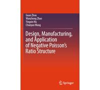 Design, Manufacturing, and Application of Negative Poisson’s Ratio Structure