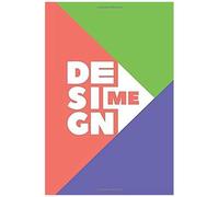 Design Me: Dot Grid Journal For Designers To Write In, Draw, Make Art And Templates, Plan Projects, And Get Creative 6x9, 120 Pages