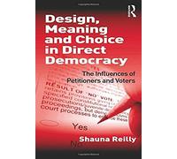 Design, Meaning And Choice In Direct Democracy
