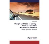 Design Methods Of Safety-Critical Electronic Automotive Systems