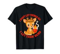 Design Mignon cerf en colère Let Them Burn T-Shirt