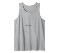 Design Minimaliste Be Still - Typographie Calme Débardeur
