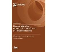 Design, Modeling, Optimization And Control Of Flotation Process
